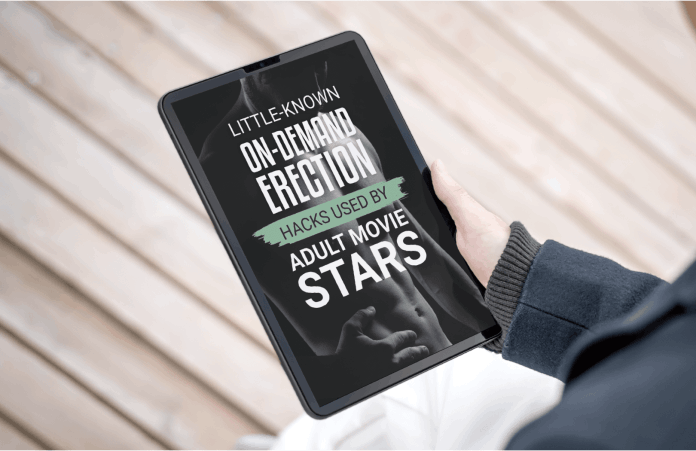 Potent Stream BONUS #2 - Little-Known, On-Demand Erection Hacks Used by Adult Movie Stars